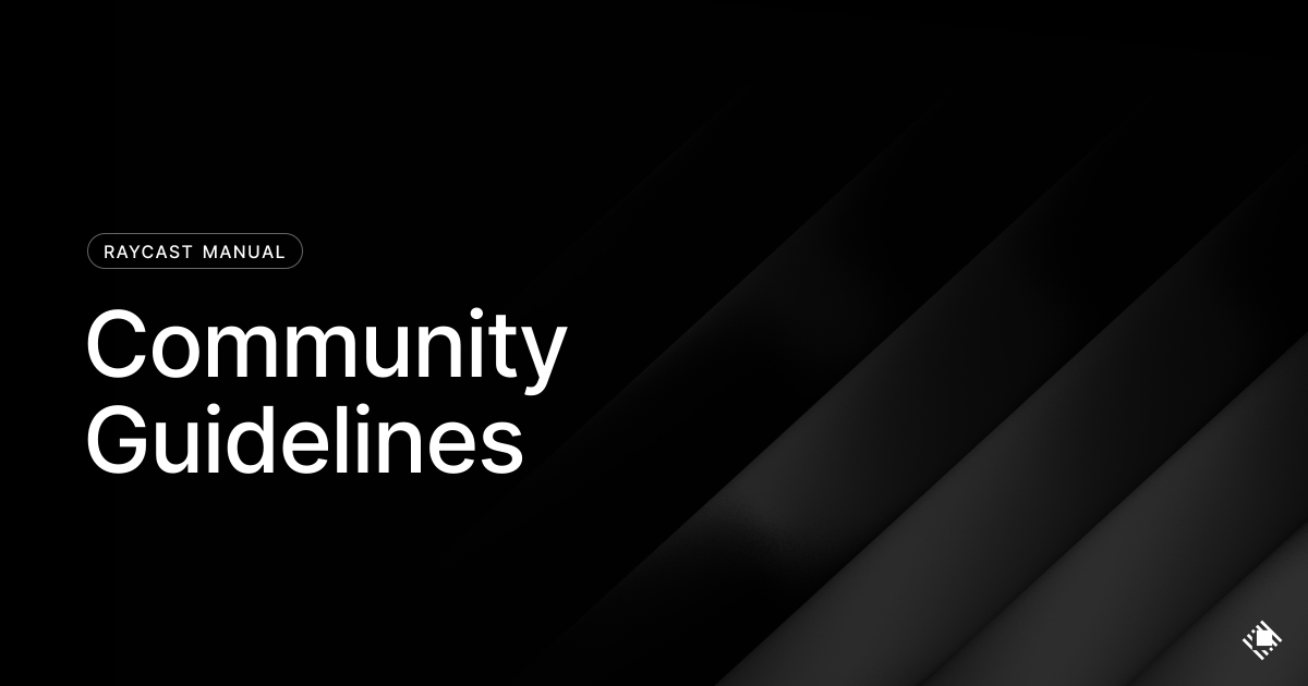Community Guidelines | Raycast Manual