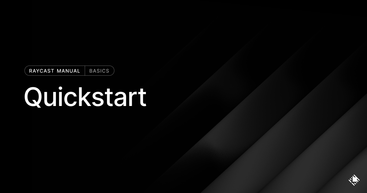 Quickstart | Raycast Manual