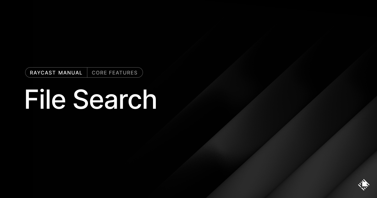 File Search | Raycast Manual
