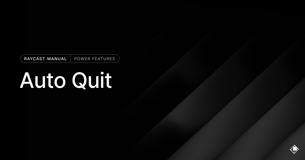 Auto Quit | Raycast Manual